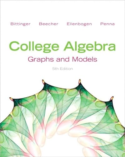 9780321824219: College Algebra: Graphs and Models and Graphing Calculator Manual (5th Edition)
