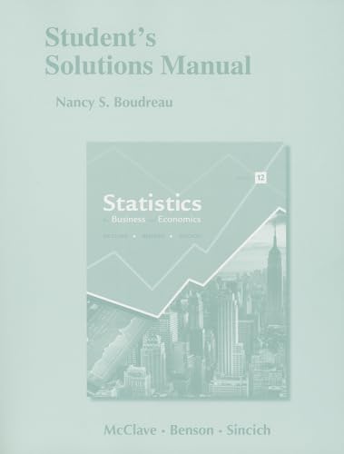 Student's Solutions Manual for Statistics for Business and Economics (9780321826299) by Boudreau, Nancy