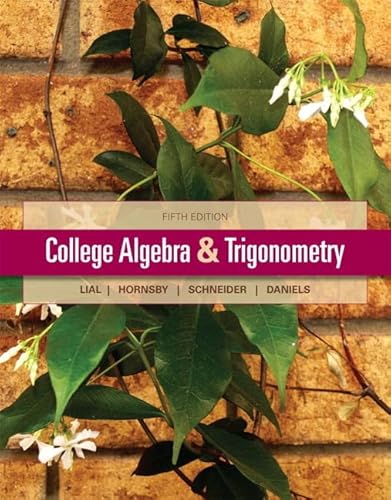 College Algebra and Trigonometry Plus NEW MyMathLab with Pearson eText-- Access Card Package (5th Edition) (Lial/Hornsby/Schneider/Daniels) (9780321828064) by Lial, Margaret L.; Hornsby, John; Schneider, David I.; Daniels, Callie