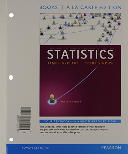 Statistics, Books a la Carte Edition plus NEW MyLab Statistics with Pearson eText -- Access Card Package (12th Edition) (9780321828200) by McClave, James T.; Sincich, Terry T