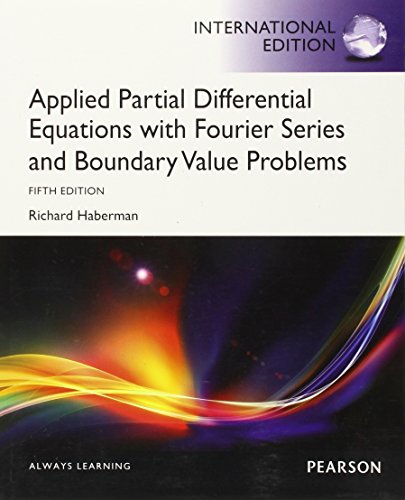 9780321828972: Applied Partial Differential Equations with Fourier Series and Boundary Value Problems:International Edition