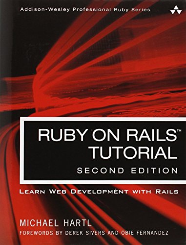 Ruby on Rails Tutorial: Learn Web Development With Rails (Addison-Wesley Professional Ruby) - Hartl, Michael
