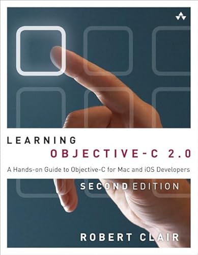 Stock image for Learning Objective-C 2.0: A Hands-On Guide to Objective-C for Macand iOS Developers (Addison-Wesley Learning) for sale by Decluttr