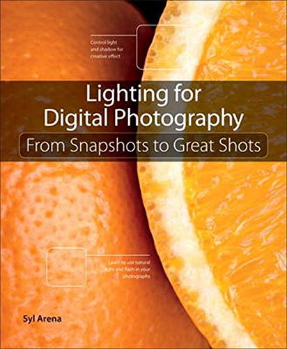 Beispielbild fr Lighting for Digital Photography : From Snapshots to Great Shots zum Verkauf von Better World Books