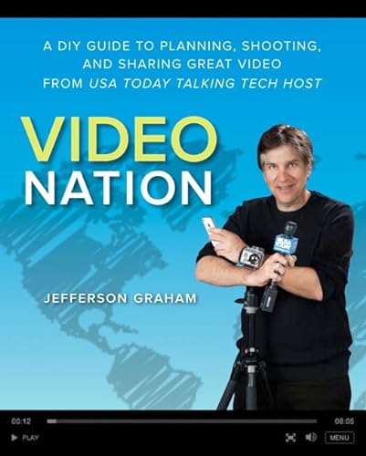 9780321832870: Video Nation: A DIY guide to planning, shooting, and sharing great video from USA Today's Talking Tech host