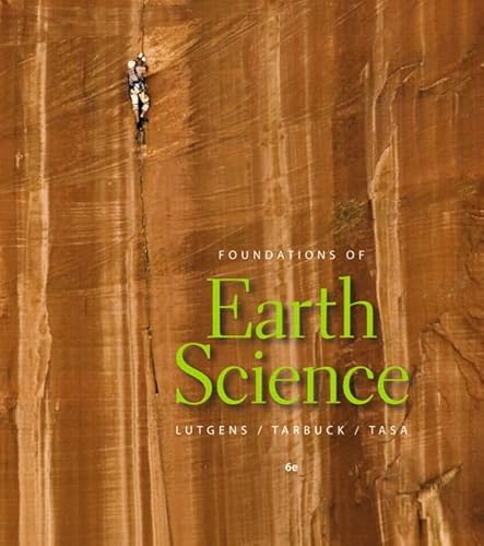Foundations of Earth Science (9780321833242) by Lutgens, Frederick K.; Tarbuck, Edward J.; Tasa, Dennis G.