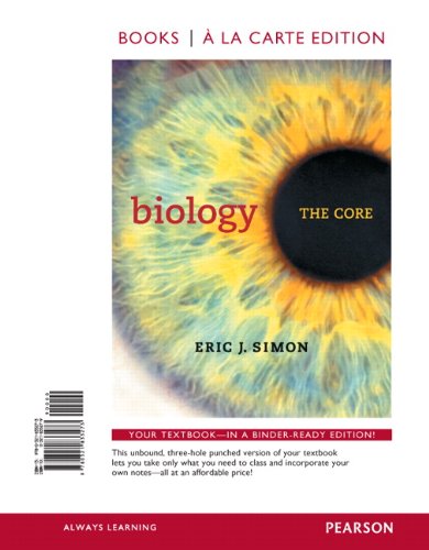 Stock image for Biology: The Core, Books a la Carte Edition for sale by A Team Books