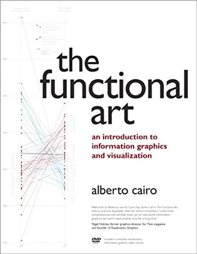 The Functional Art: An introduction to information graphics and visualization (Voices That Matter)