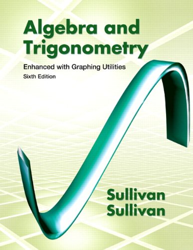 Stock image for Algebra Trigonometry Enhanced with Graphing Utilities Plus NEW MyMathLab with Pearson eText -- Access Card Package (6th Edition) for sale by GoldBooks