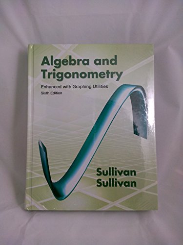 Stock image for Algebra and Trigonometry Enhanced with Graphing Utilities for sale by Better World Books
