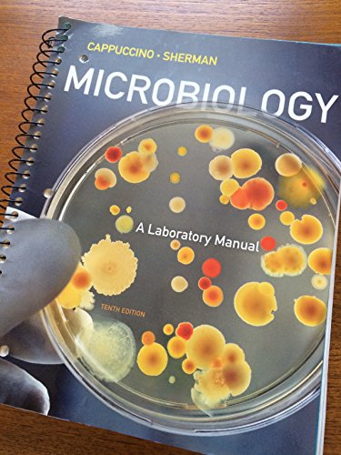 Microbiology: A Laboratory Manual (10th Edition) (9780321840226) by Cappuccino, James G.; Sherman, Natalie