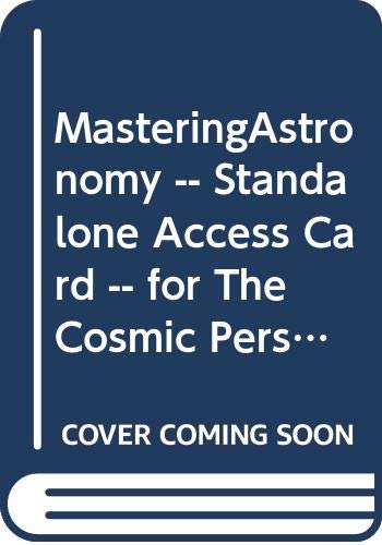 The Cosmic Perspective Masteringastronomy Standalone Access Card (9780321840905) by Bennett, Jeffrey O.; Donahue, Megan O.; Schneider, Nicholas; Voit, Mark