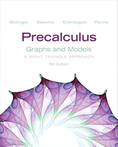 Precalculus: Graphs and Models plus Graphing Calculator Manual Plus NEW MyMathLab with Pearson eText -- Access Card Package (5th Edition) (Bittinger Precalculus Series) (9780321845382) by Bittinger, Marvin L.; Beecher, Judith A.; Ellenbogen, David J.; Penna, Judith A.