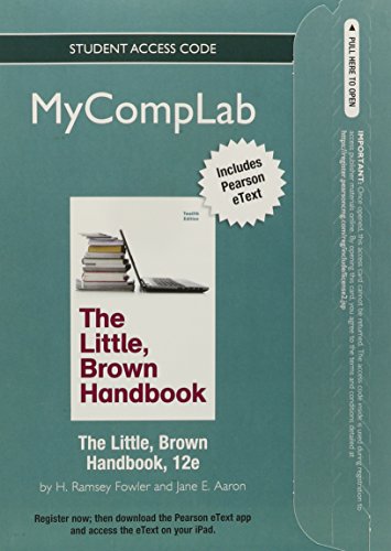 NEW MyCompLab with Pearson eText -- Standalone Access Card -- for Little, Brown Handbook (12th Edition) (9780321846136) by Fowler, H. Ramsey; Aaron, Jane E.