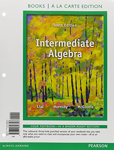 Intermediate Algebra, Books a la Carte Edition (9780321846303) by Lial, Margaret; Hornsby, John; McGinnis, Terry