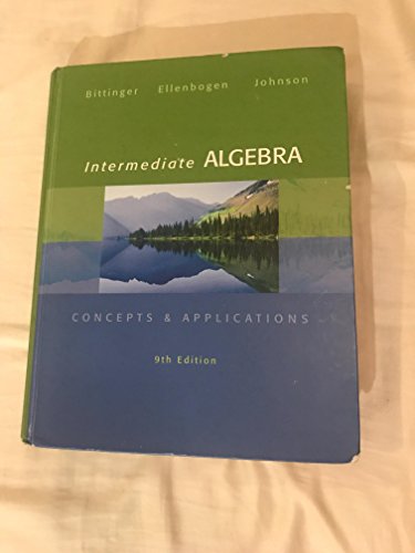 Stock image for Intermediate Algebra: Concepts & Applications (9th Edition) (Bittinger Concepts & Applications) for sale by SecondSale