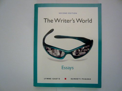 The Writer's World: Essays (9780321850461) by Gaetz, Lynne; Phadke, Suneeti