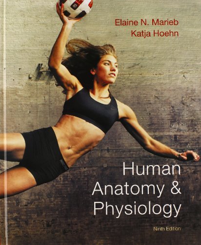 Human Anatomy & Physiology with Modified MasteringA&P with Pearson eText (9th Edition) (9780321852120) by Marieb, Elaine N.; Hoehn, Katja N.