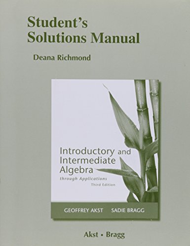 Stock image for Student Solutions Manual for Introductory and Intermediate Algebra through Applications for sale by Irish Booksellers
