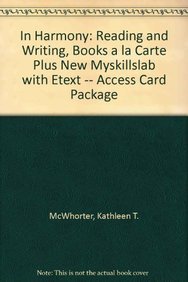 In Harmony: Reading and Writing, Books a la Carte Plus NEW MySkillsLab with eText -- Access Card Package (9780321854865) by McWhorter, Kathleen T.