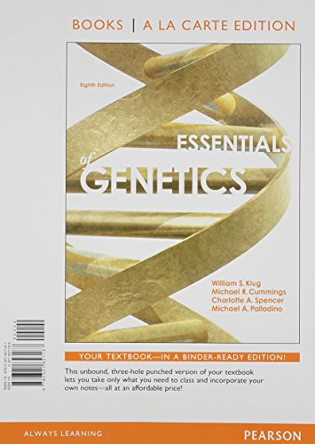 Essentials of Genetics, Books a la Carte Edition (8th Edition) (9780321857187) by Klug, William S.; Cummings, Michael R.; Spencer, Charlotte A.; Palladino, Michael A.