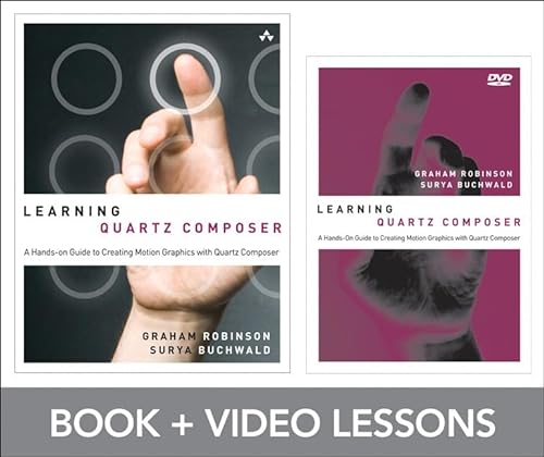 9780321857583: Learning Quartz Composer, Book Component: A Hands-On Guide to Creating Motion Graphics with Quartz Composer