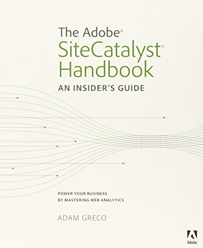 Stock image for The Adobe SiteCatalyst Handbook: An Insiders Guide for sale by Zoom Books Company