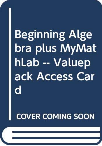 Beginning Algebra + Mymathlab Valuepack Access Card (9780321861849) by Elayn Martin-Gay