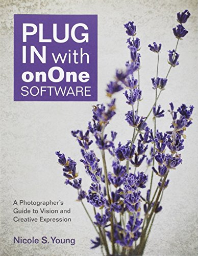 Beispielbild fr Plug In with onOne Software: A Photographer's Guide to Vision and Creative Expression zum Verkauf von Wonder Book