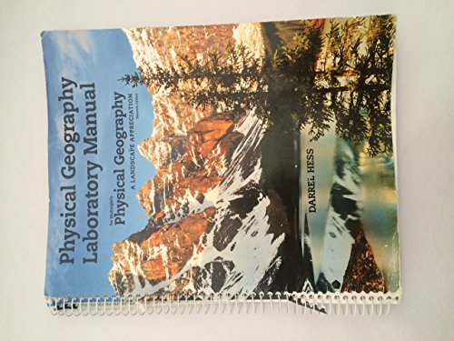 Physical Geography Laboratory Manual for McKnight's Physical Geography: A Landscape Appreciation (11th Edition) (9780321863966) by Hess, Darrel; Tasa, Dennis G.