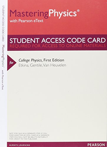 MasteringPhysics with Pearson eText -- ValuePack Access Card -- for College Physics (9780321864703) by Etkina, Eugenia