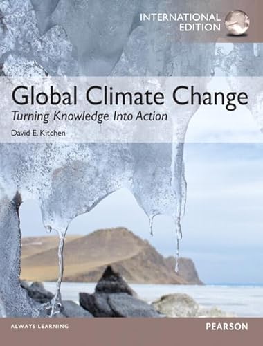 9780321866950: Global Climate Change: Turning Knowledge Into Action: International Edition