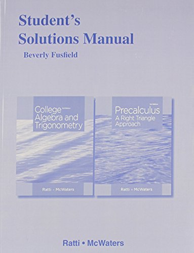 9780321867476: Student's Solutions Manual for College Algebra and Trigonometryand Precalculus: A Right Triangle Approach