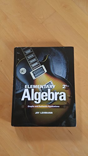 Stock image for Elementary Algebra: Graphs and Authentic Applications for sale by Orphans Treasure Box