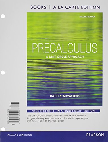 Precalculus: A Unit Circle Approach, Books a la Carte Edition plus MyMathLab with Pearson eText -- Access Card Package (2nd Edition) - Ratti, Jogindar