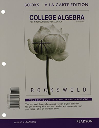 9780321869418: College Algebra with Modeling and Visualization, Books a la Carte Edition plus NEW MyMathLab with Pearson eText -- Access Card Package (5th Edition)