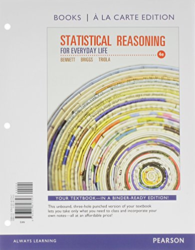 Statistical Reasoning for Everyday Life, Books a la Carte Edition Plus NEW MyStatLab with Pearson eText -- Access Card Package (4th Edition) (9780321869449) by Bennett, Jeffrey O.; Briggs, William L.; Triola, Mario F.