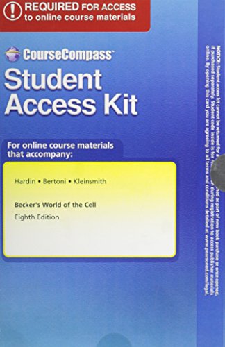 CourseCompassâ„¢ -- Standalone Access Card -- for Becker's World of the Cell (9780321871725) by Hardin, Jeff; Bertoni, Gregory Paul; Kleinsmith, Lewis J.