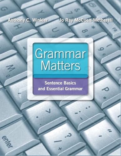 Grammar Matters Plus NEW MyWritingLab with eText -- Access Card Package (9780321873200) by Winkler, Anthony C.; McCuen-Metherell, Jo Ray