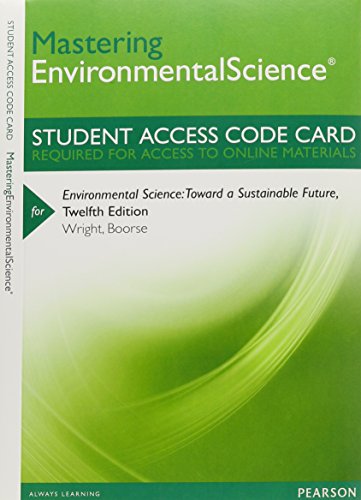 Mastering Environmental Science without Pearson eText -- Standalone Access Card -- for Environmental Science: Toward a Sustainable Future (9780321875150) by Wright, Richard T.; Boorse, Dorothy F.