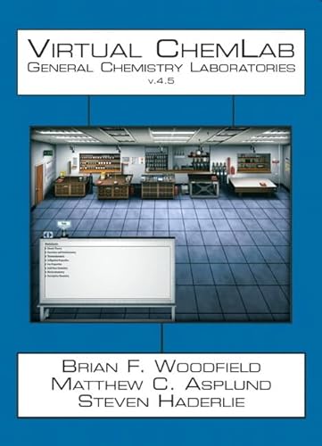 Virtual Chemlab: General Chemistry Student Workbook + Cd V. 4.5 (9780321875662) by Woodfield, Brian F.; Asplund, Matthew C.; Haderlie, Steven