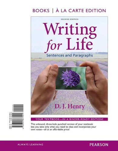 Writing for Life: Sentences and Paragraphs, Books a la Carte Edition (2nd Edition) (9780321877901) by Henry, D. J.; Kindersley, Dorling