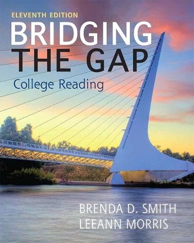 Stock image for Bridging the Gap NEW MyReadingLab -- (11th Edition) Smith, Brenda D. and Morris, LeeAnn for sale by College Campus