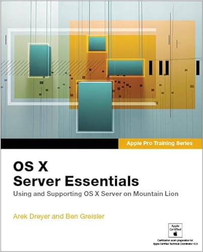 Imagen de archivo de OS X Server Essentials : Using and Supporting OS X Server on Mountain Lion a la venta por Better World Books