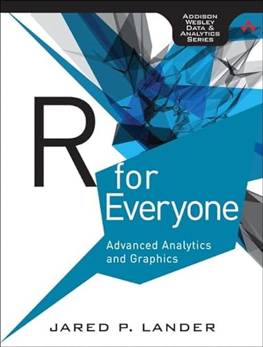Imagen de archivo de R for Everyone: Advanced Analytics and Graphics (Addison-Wesley Data and Analytics) a la venta por Ergodebooks