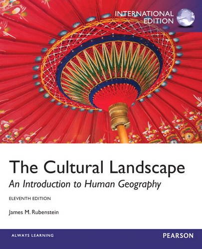 9780321891013: The Cultural Landscape: An Introduction to Human Geography: International Edition