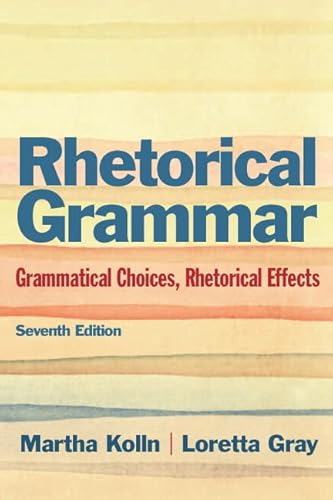 Stock image for Rhetorical Grammar: Grammatical Choices, Rhetorical Effects with New Mycomplab -- Access Card Package for sale by ThriftBooks-Atlanta