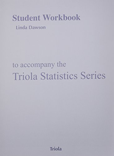 Student Workbook for Triola Statistics Series (9780321891969) by Dawson, Linda