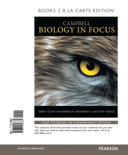 Campbell Biology in Focus, Books A La Carte Edition (9780321896889) by Urry, Lisa A.; Cain, Michael L.; Wasserman, Steven A.; Minorsky, Peter V.; Jackson, Robert B.; Reece, Jane B.