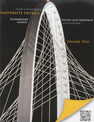 University Physics with Modern Physics Technology Update, Volume 2 (Chs. 21-37) (13th Edition) - Hugh D. Young, Roger A. Freedman
